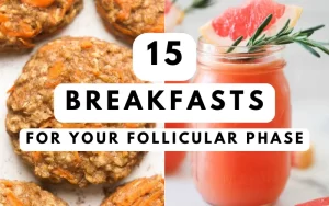 Read more about the article 15 Breakfast Ideas for Your Follicular Phase