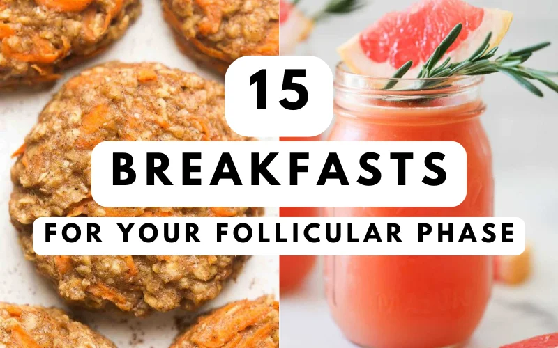 You are currently viewing 15 Breakfast Ideas for Your Follicular Phase