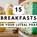 15 Breakfast Ideas for Your Luteal Phase