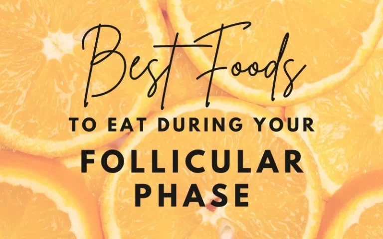 Best Foods to Eat During Follicular Phase