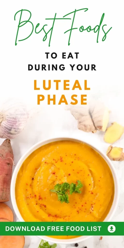 Best Foods to Eat During Your Luteal Phase