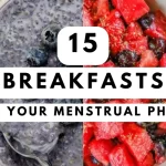 15 Breakfast Ideas for Your Menstrual Phase